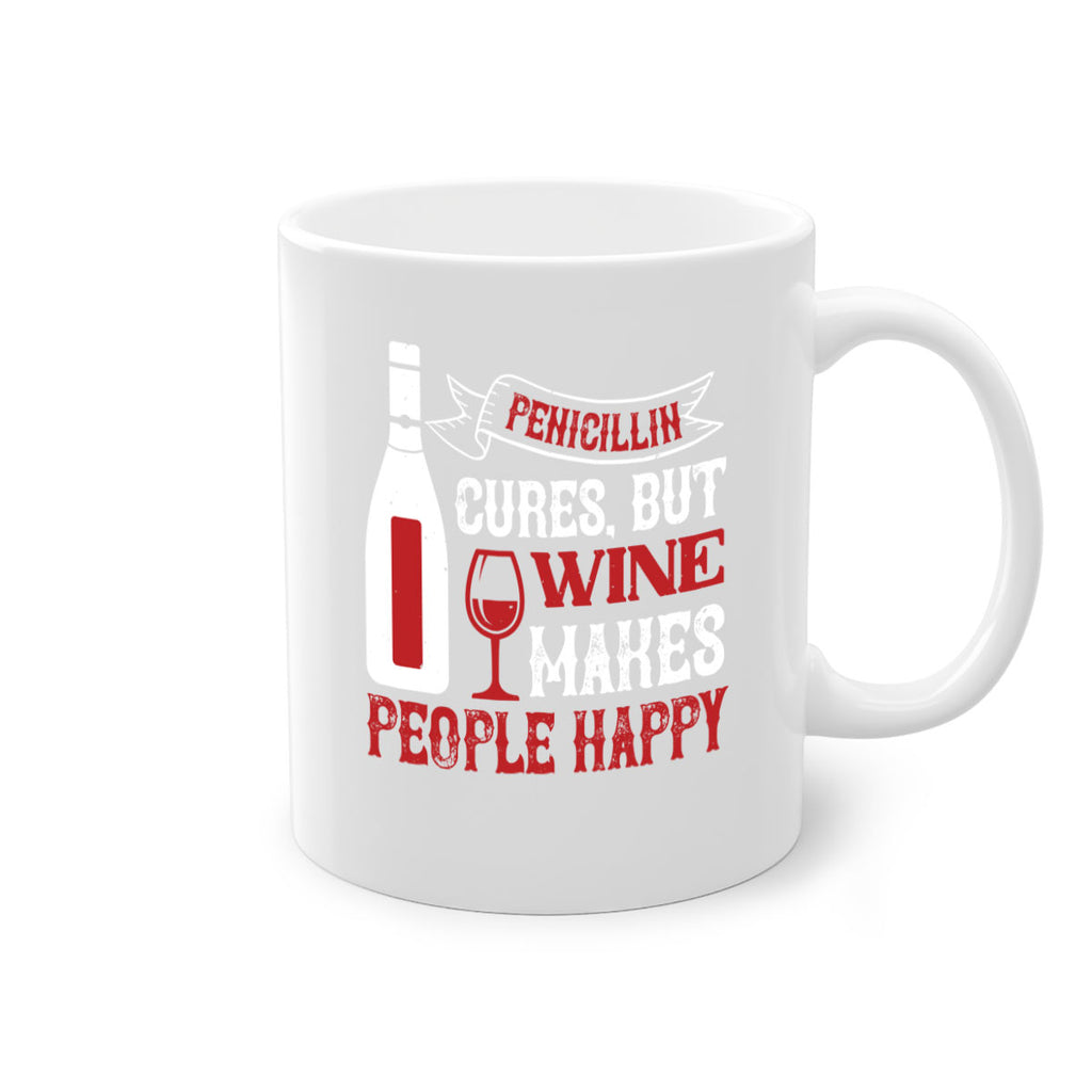 penicillin cures but wine 64#- wine-Mug / Coffee Cup