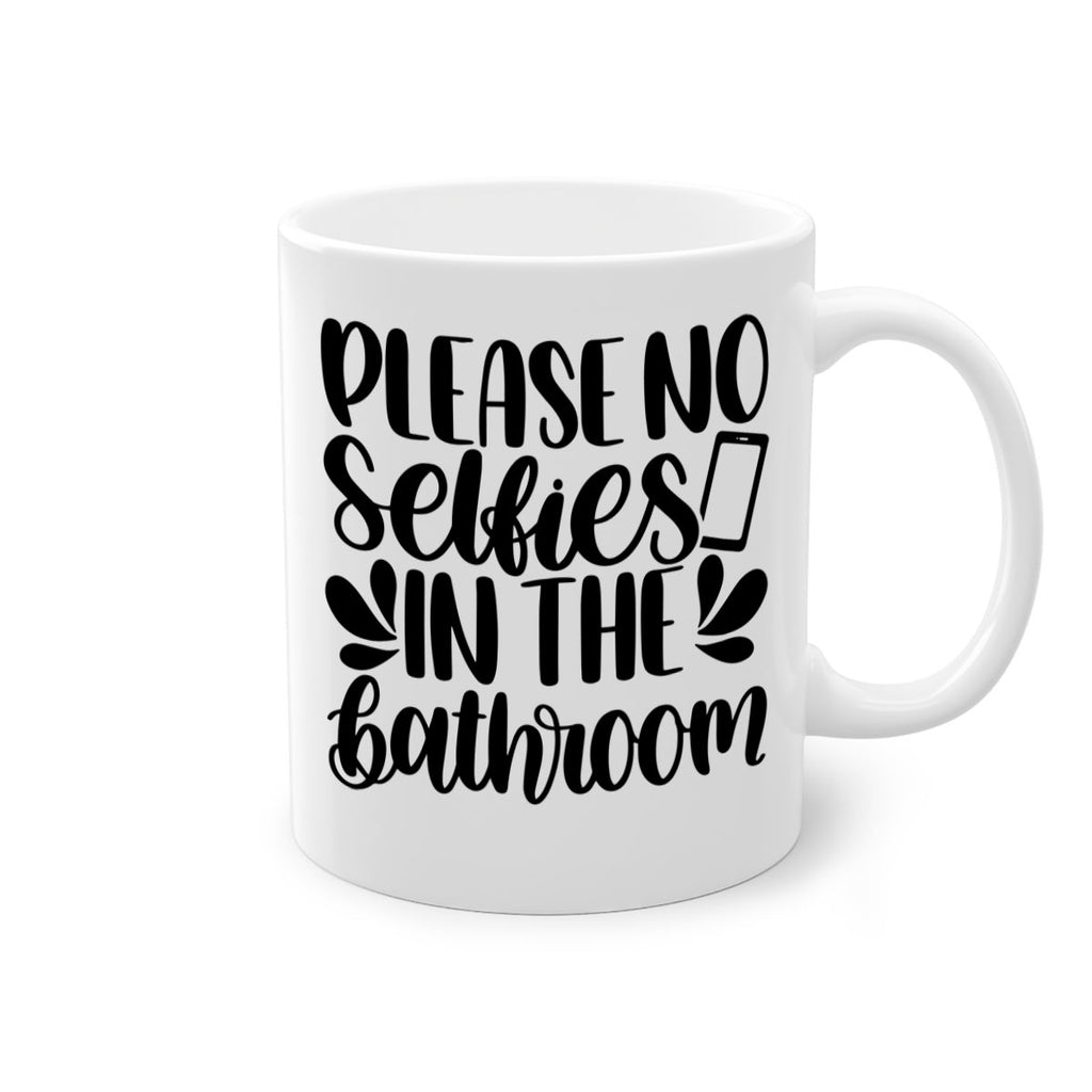 please no selfies in the bathroom 23#- bathroom-Mug / Coffee Cup