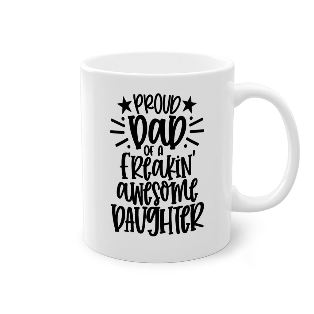 proud dad of a freakin awesome daughter 24#- fathers day-Mug / Coffee Cup