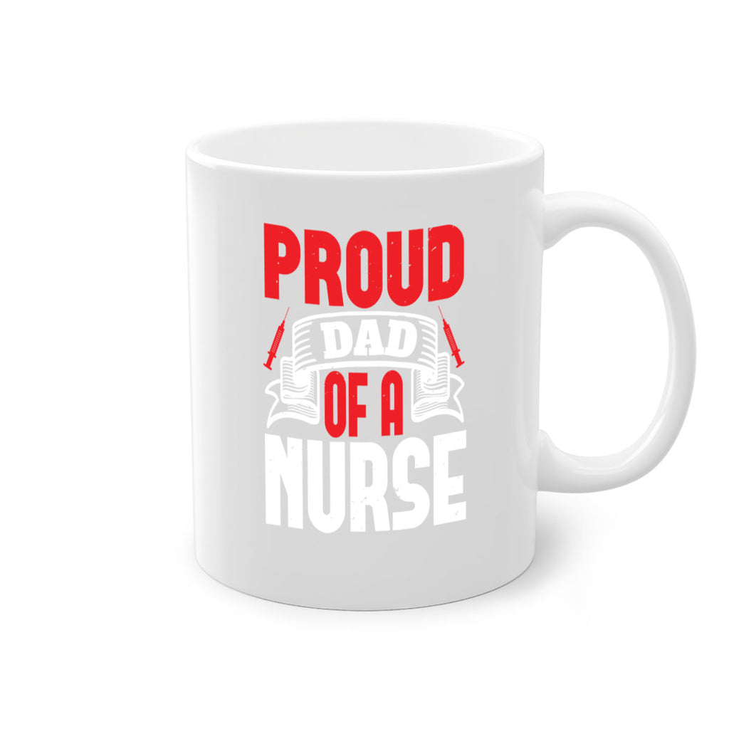 proud dad of a nurse Style 257#- nurse-Mug / Coffee Cup