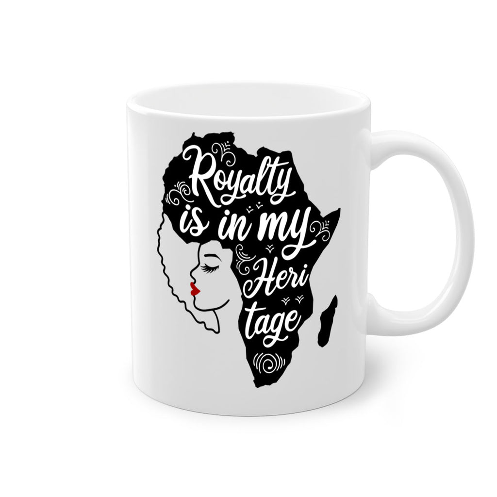 royalty is in my Hertitage Style 9#- Black women - Girls-Mug / Coffee Cup