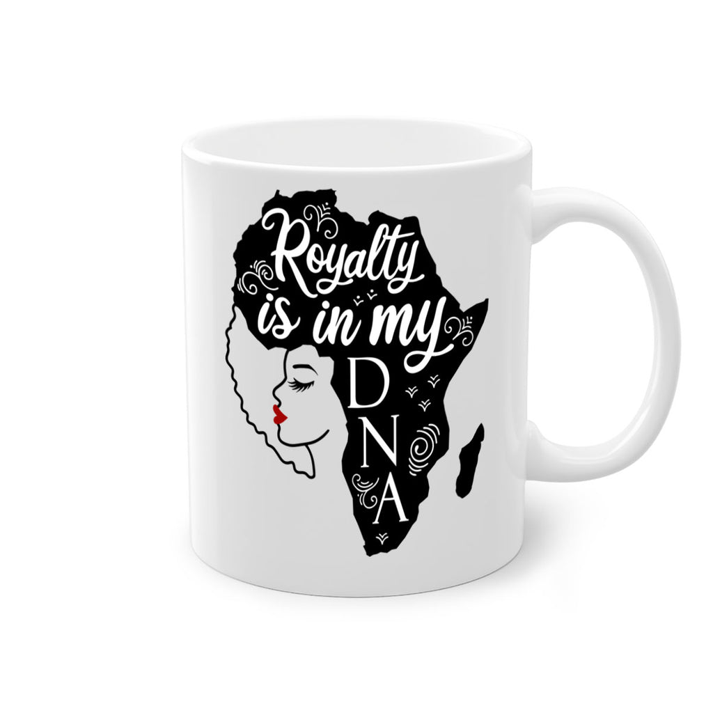 royalty is in my dna Style 10#- Black women - Girls-Mug / Coffee Cup