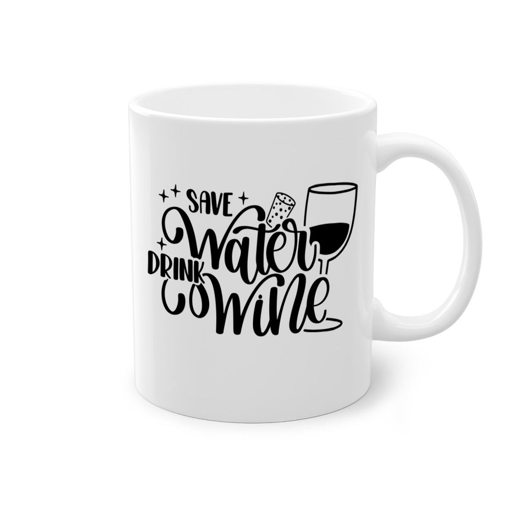 save water drink wine 30#- wine-Mug / Coffee Cup