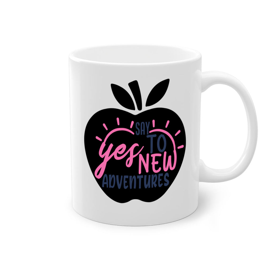 say yes to new adventures Style 75#- motivation-Mug / Coffee Cup