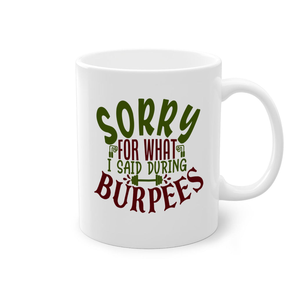 sorry for what i said during burpees 16#- gym-Mug / Coffee Cup