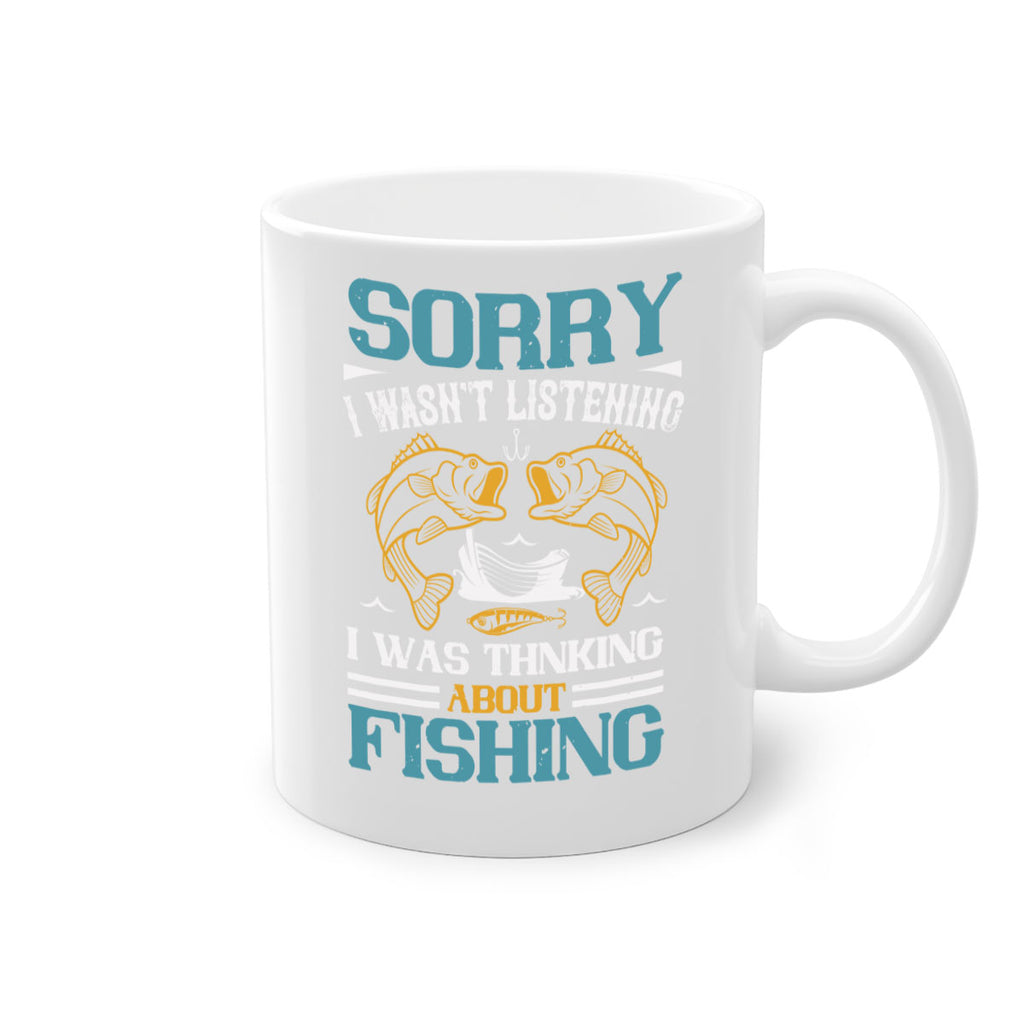 sorry i wasnt listening i was thnking about fishing 33#- fishing-Mug / Coffee Cup