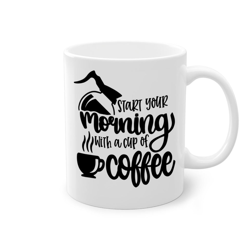 start your morning with a cup of coffee 29#- coffee-Mug / Coffee Cup