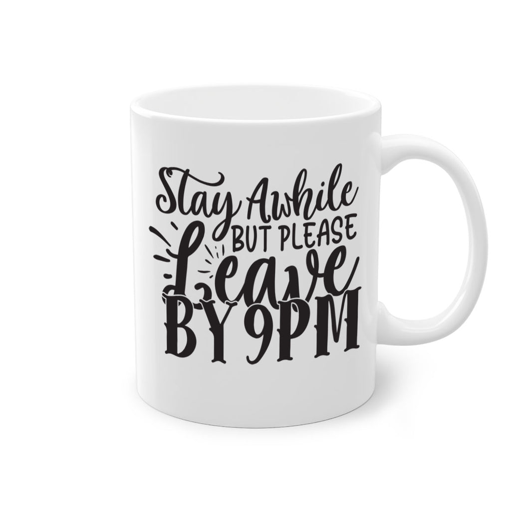 stay awhile but please leave by pm 50#- home-Mug / Coffee Cup