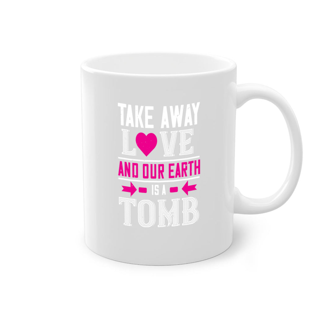 take awey love and out earth 9#- valentines day-Mug / Coffee Cup