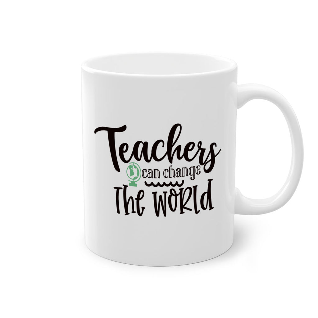 teachers can change the world Style 198#- teacher-Mug / Coffee Cup