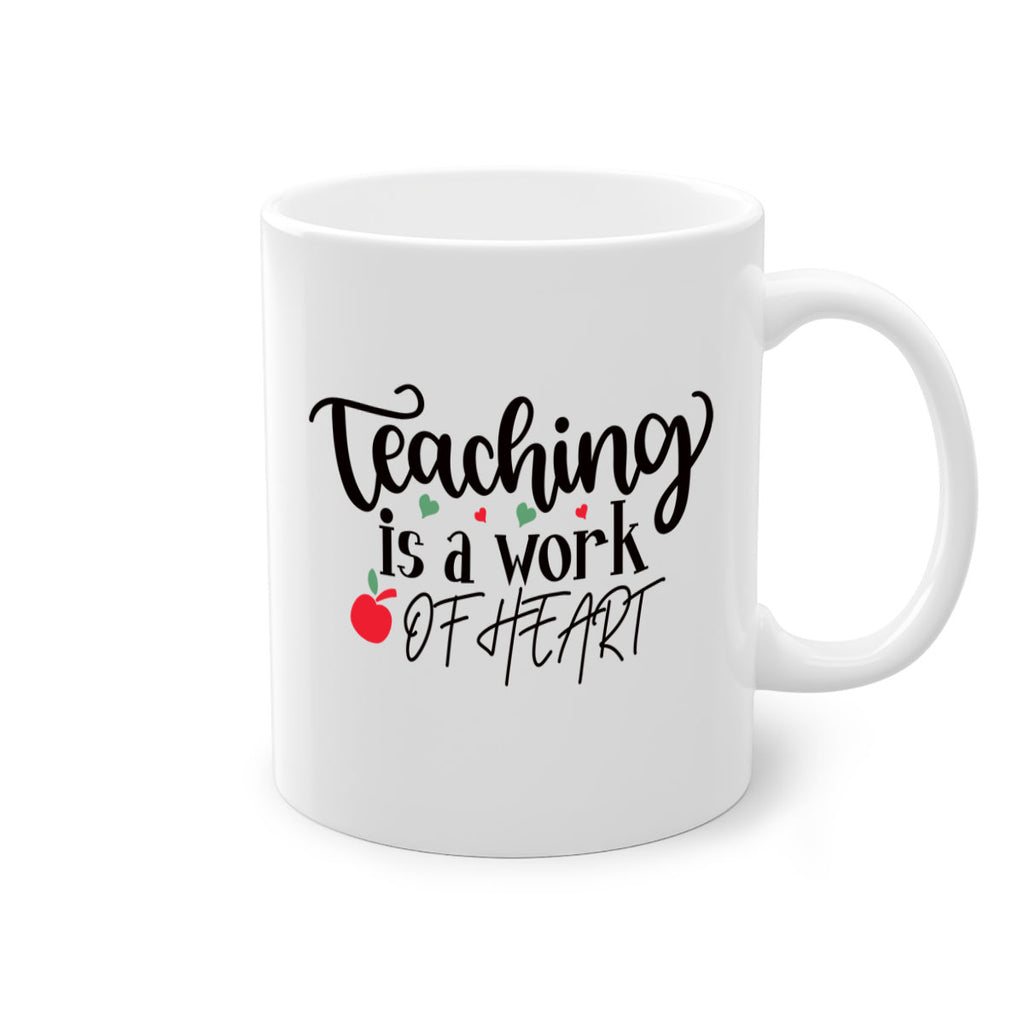 teaching is a work of heart Style 130#- teacher-Mug / Coffee Cup