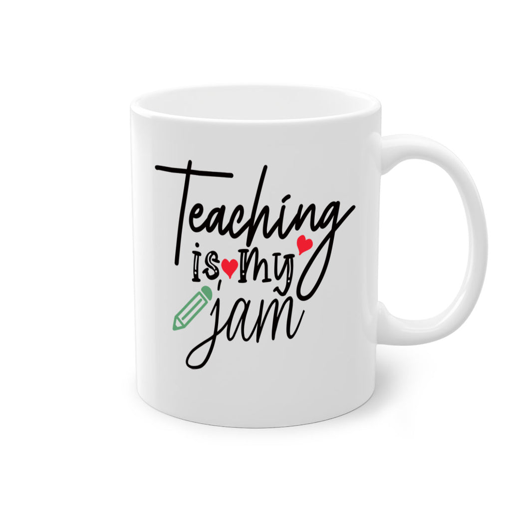 teaching is my jam Style 126#- teacher-Mug / Coffee Cup