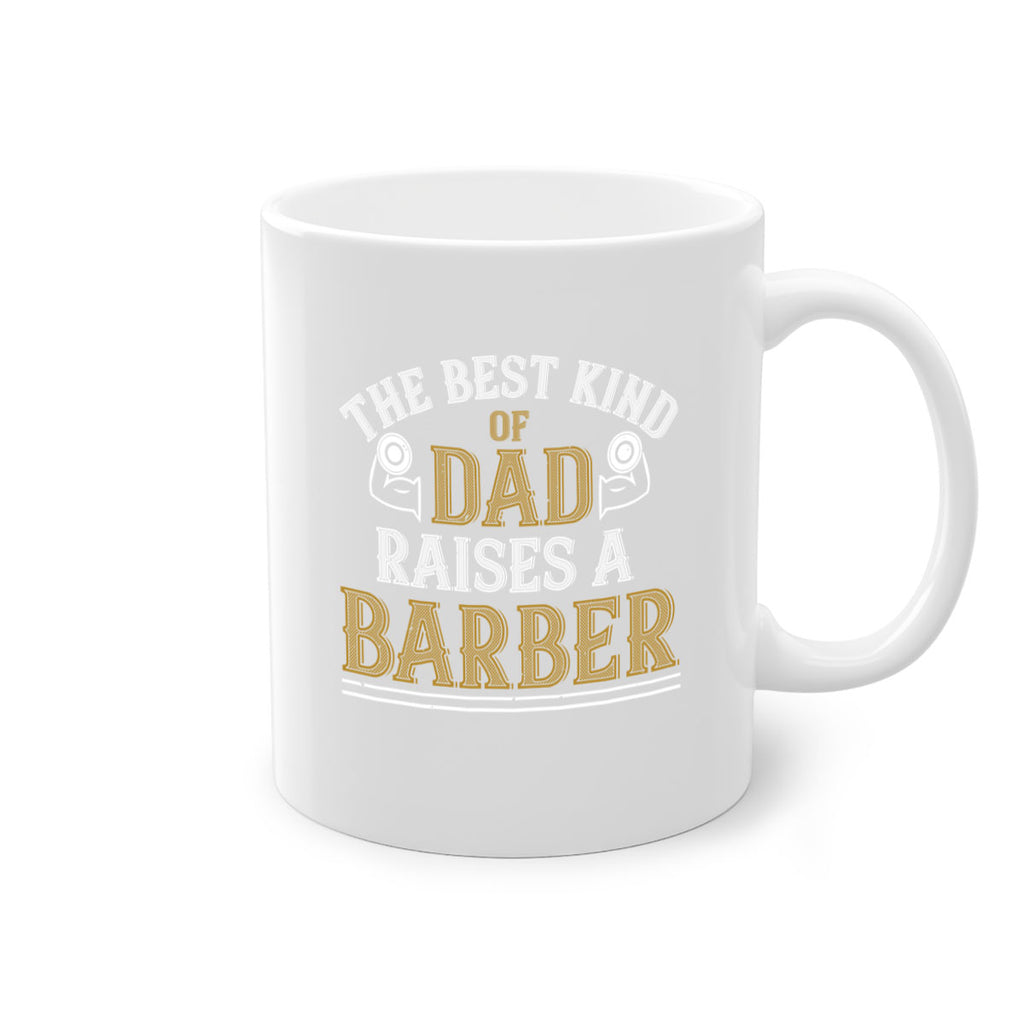 the best kind of dadraises a barber 66#- gym-Mug / Coffee Cup