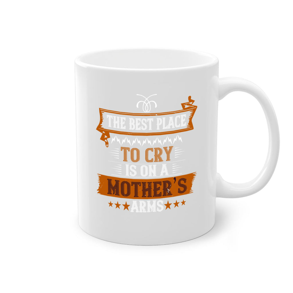 the best place to cry is on a mother’s 58#- mom-Mug / Coffee Cup