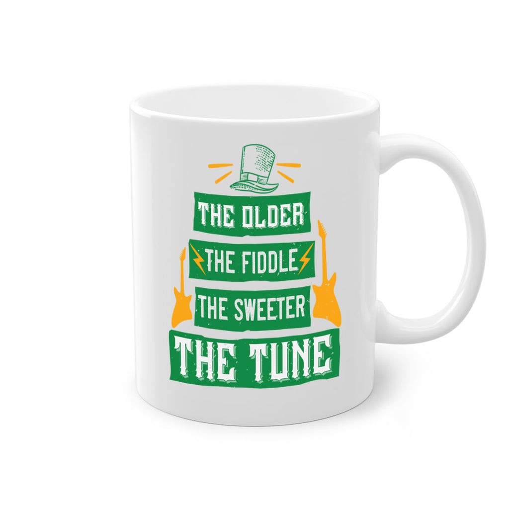 the older the fiddle the sweetrt the tune Style 9#- St Patricks Day-Mug / Coffee Cup