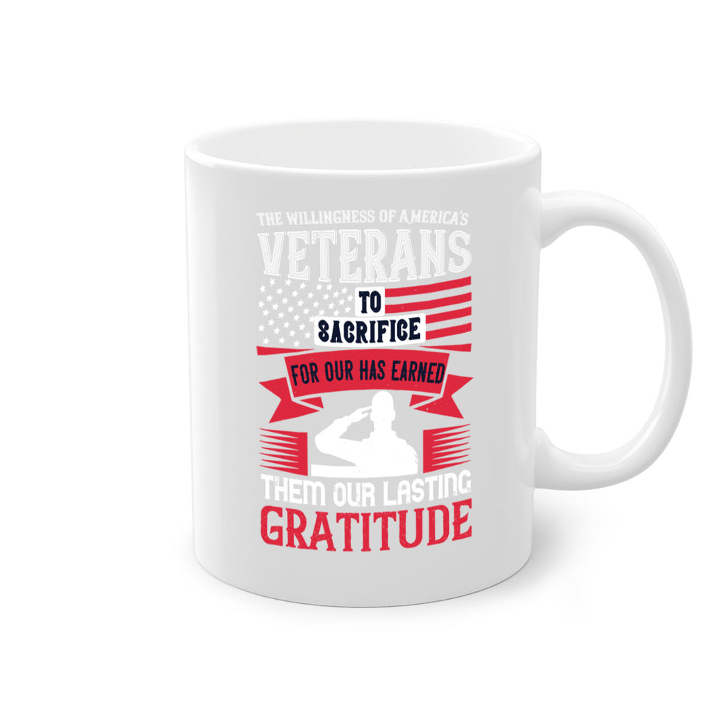 the willingness of americas veterans to sacrifice for our has earned them our lasting gratitude 22#- veterns day-Mug / Coffee Cup