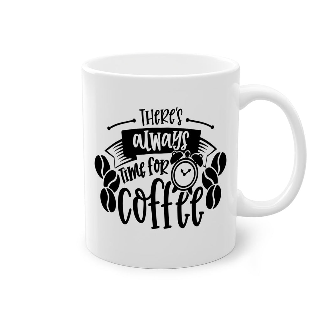 theres always time for coffee 20#- coffee-Mug / Coffee Cup