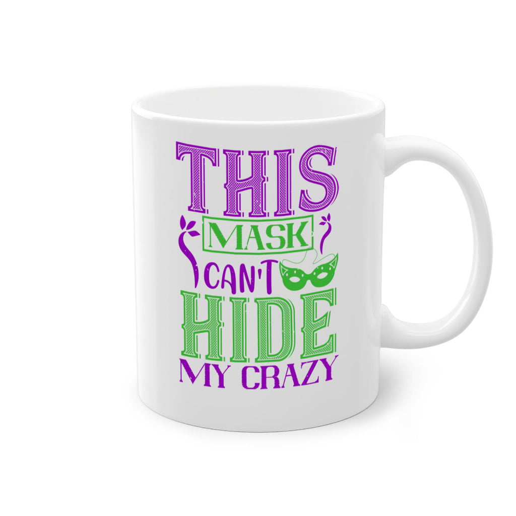 this mask can’t hide my crazy 35#- mardi gras-Mug / Coffee Cup