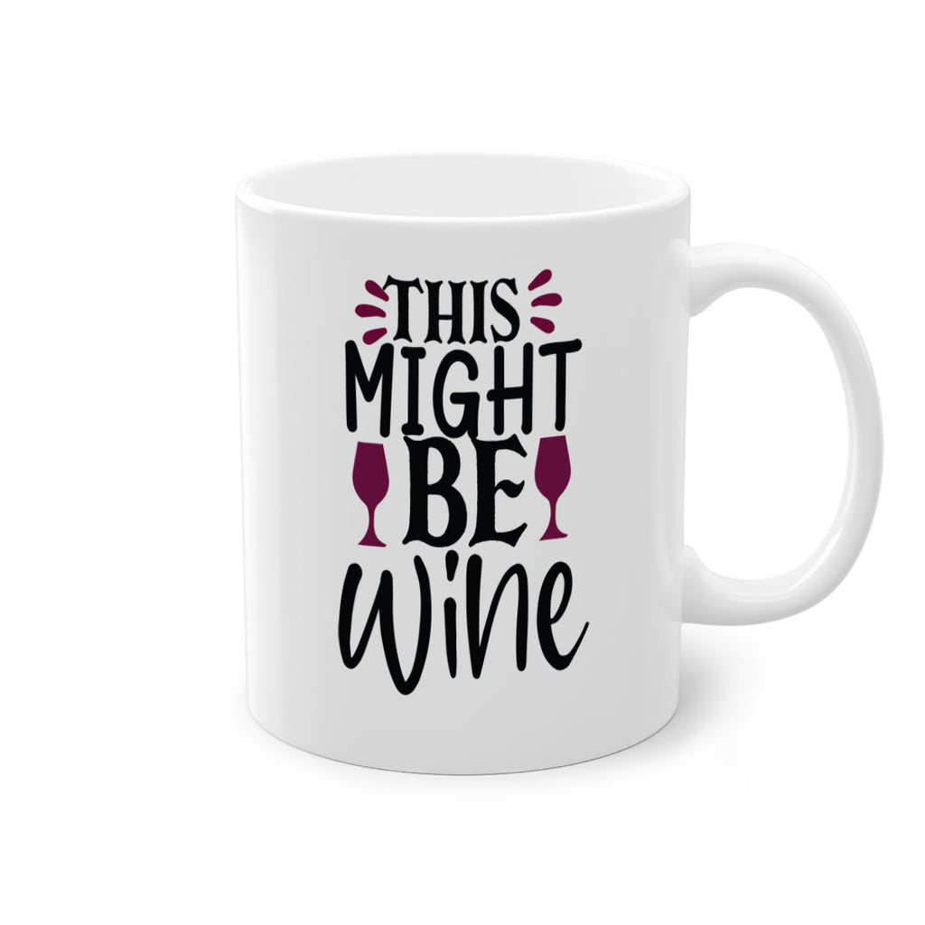 this might be wine 152#- wine-Mug / Coffee Cup