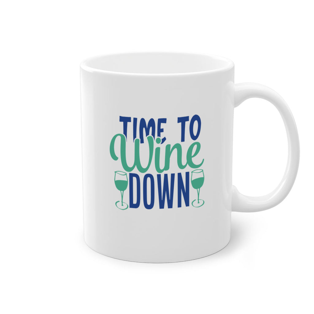 time to wine down 150#- wine-Mug / Coffee Cup