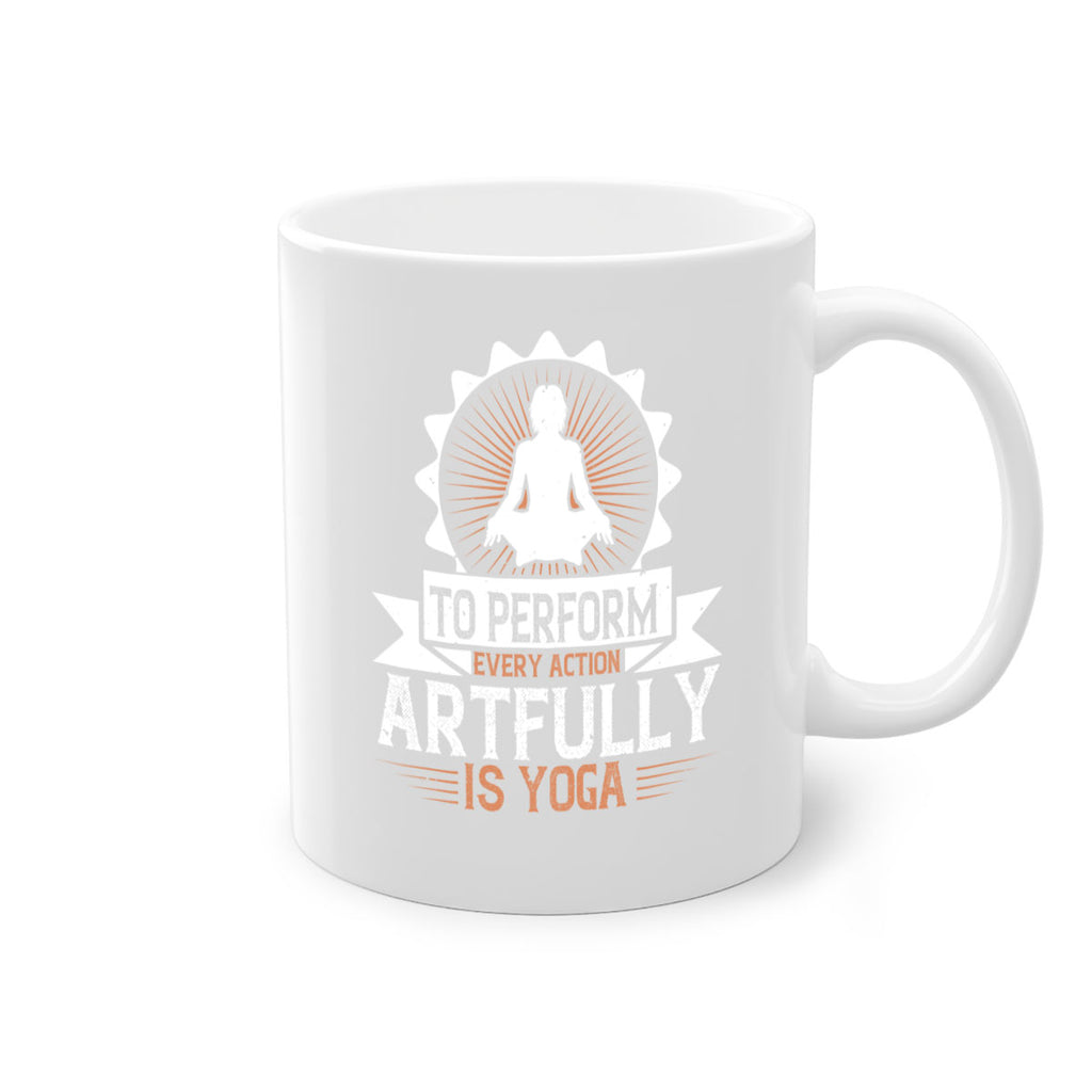 to perform every action artfully is yoga 44#- yoga-Mug / Coffee Cup