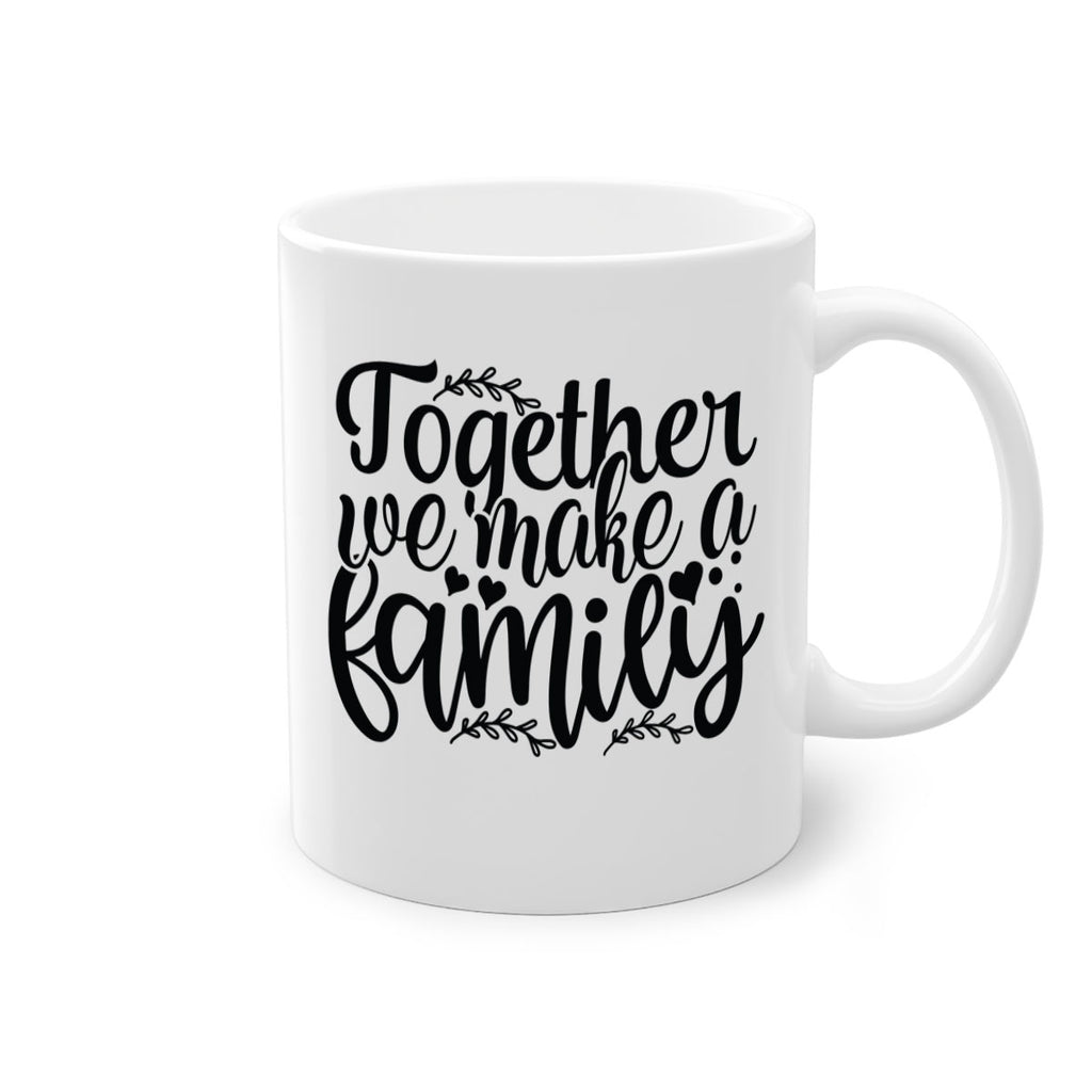 together we make a family 14#- Family-Mug / Coffee Cup