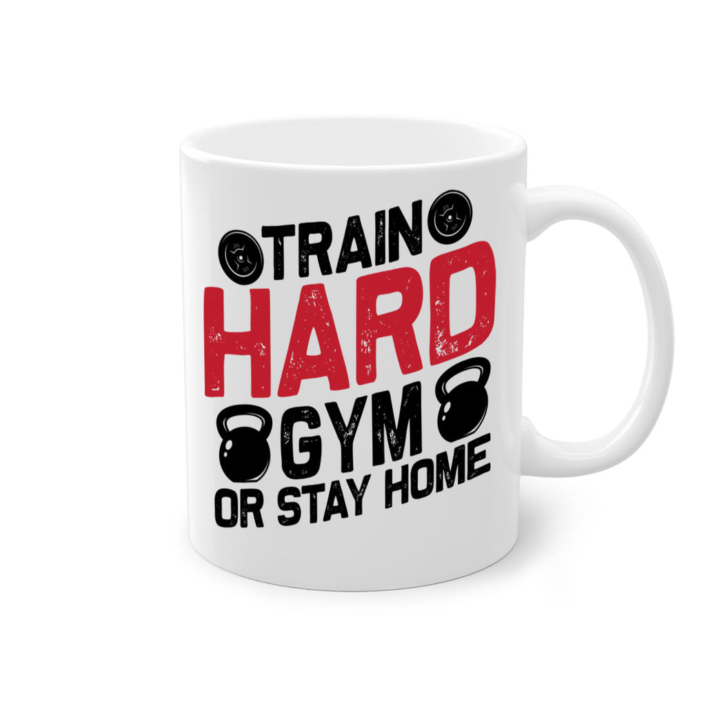 train hard gym or stay home 2#- gym-Mug / Coffee Cup
