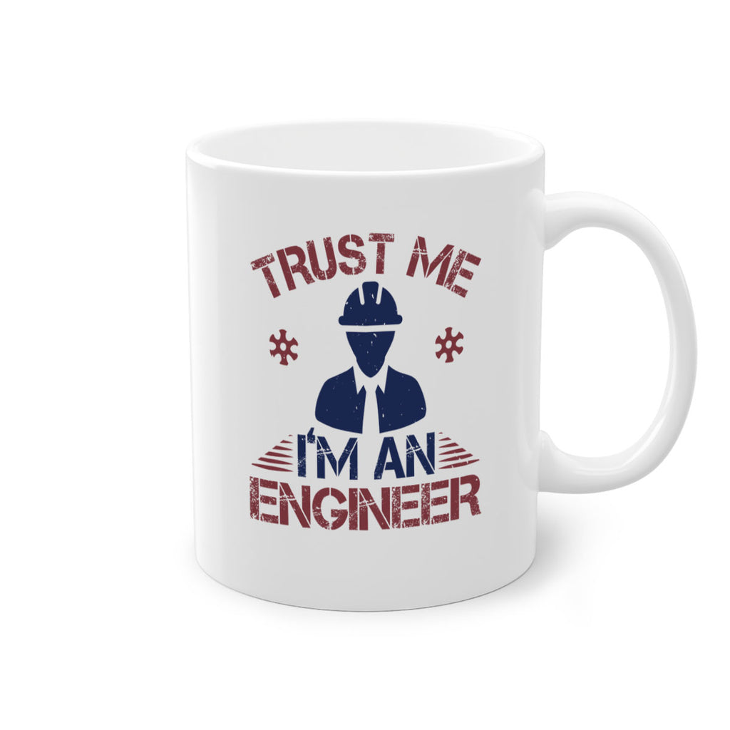 trust me Im an engineer Style 33#- engineer-Mug / Coffee Cup