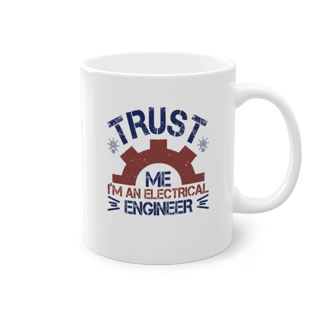 trust me im an electrical engineer Style 35#- engineer-Mug / Coffee Cup