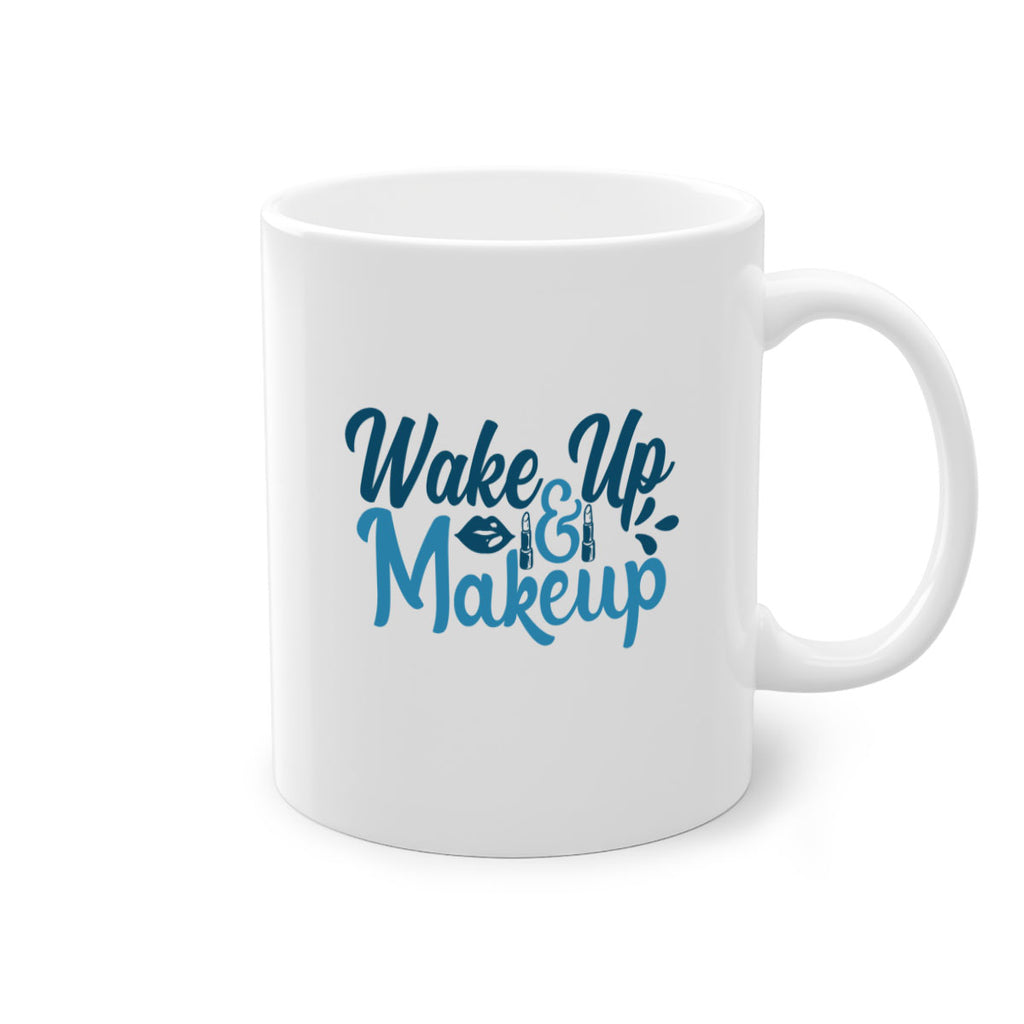 wake up and makeup 55#- bathroom-Mug / Coffee Cup