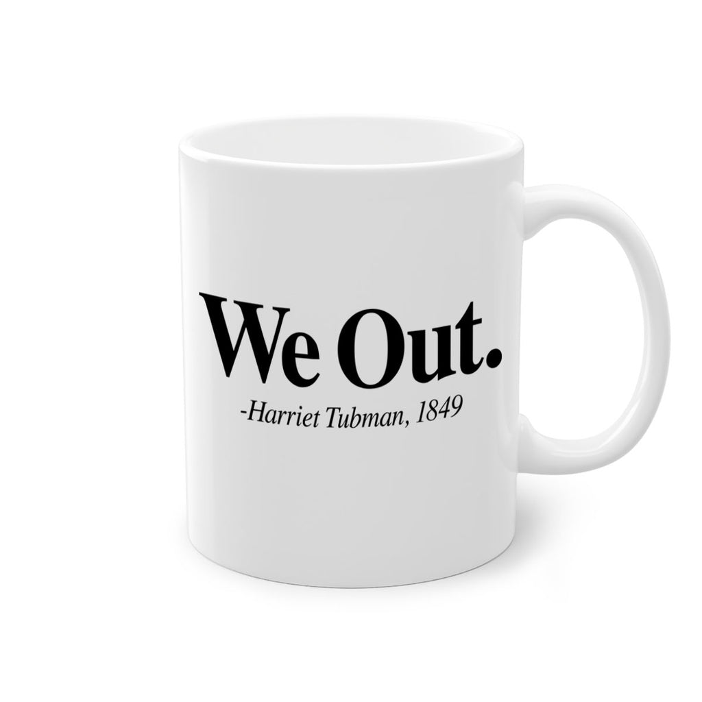 we out harriet tubman 12#- black words - phrases-Mug / Coffee Cup