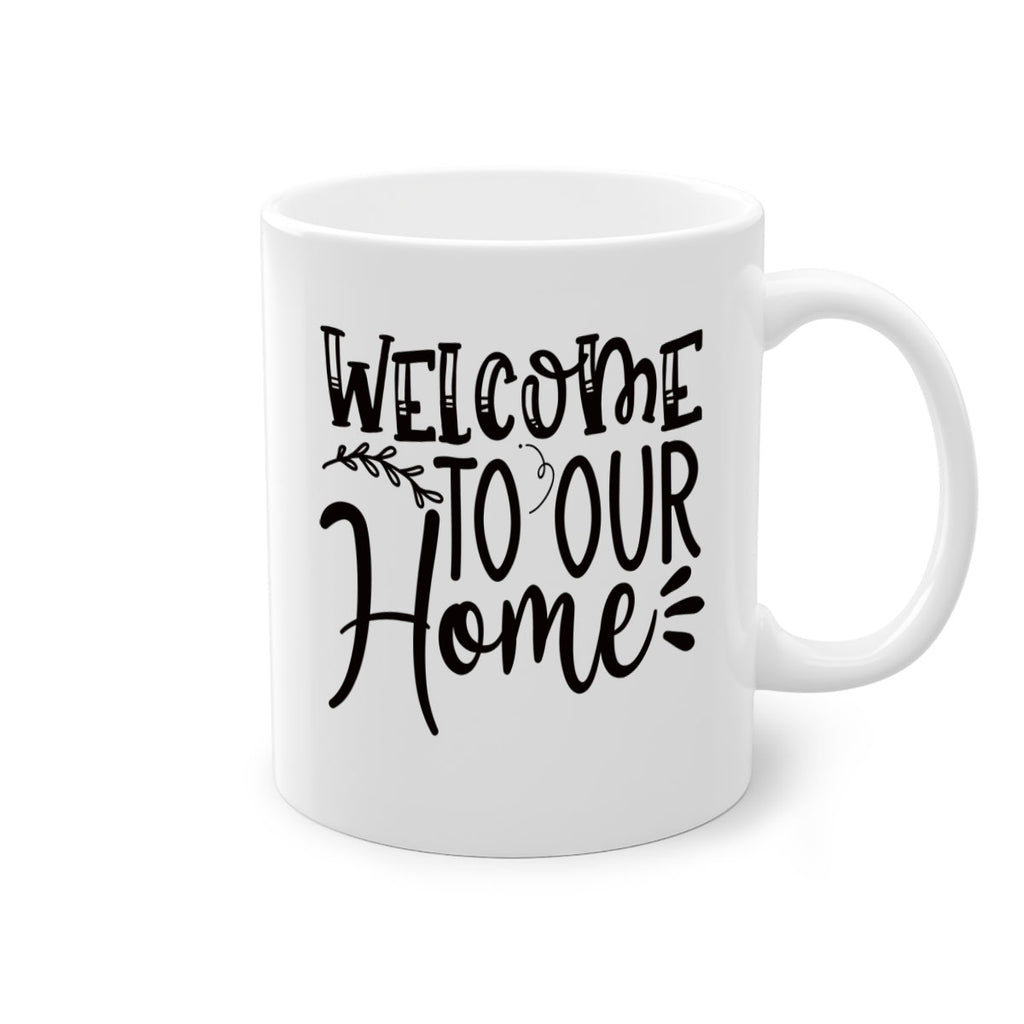 welcome to our home 92#- home-Mug / Coffee Cup