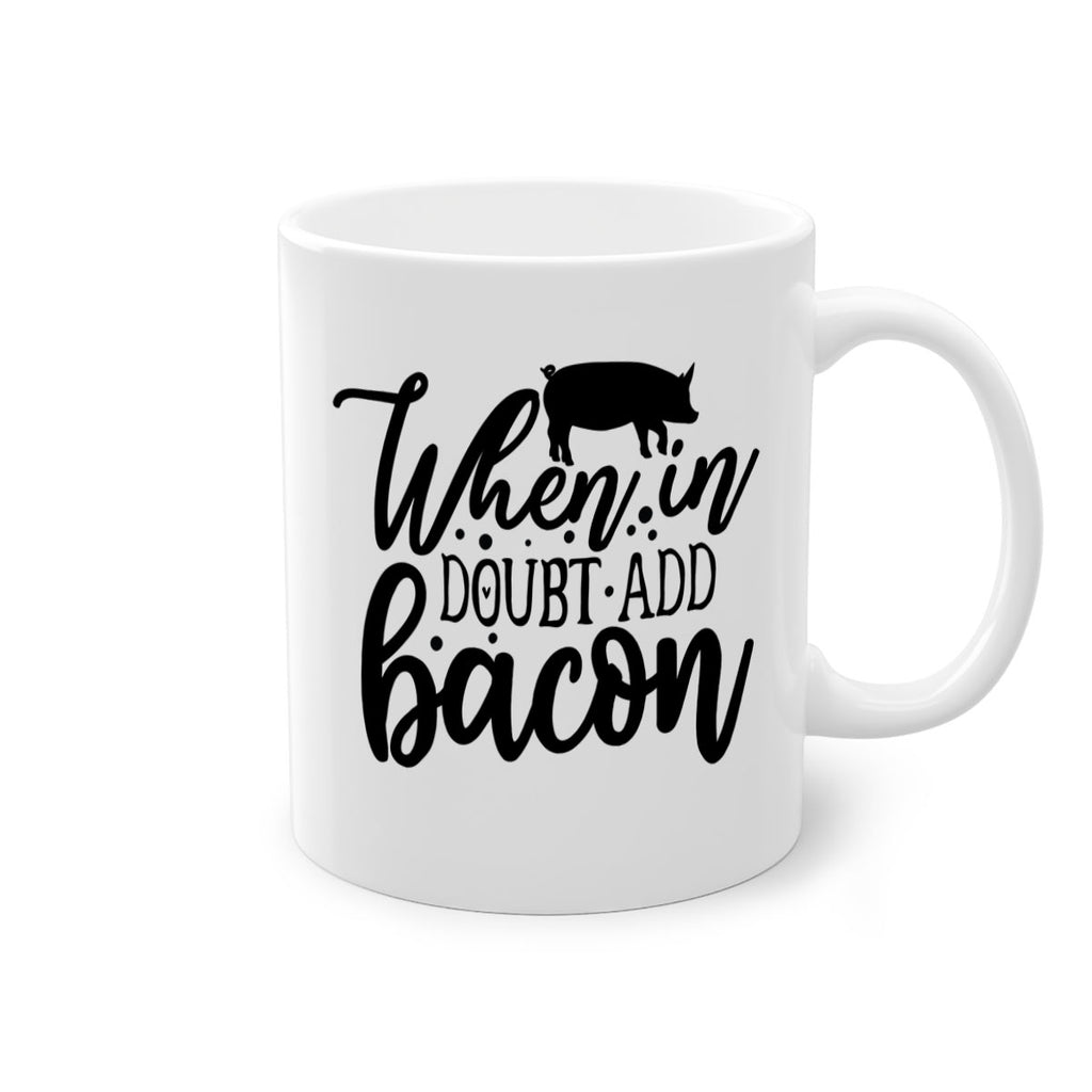 when in doubt add bacon 70#- kitchen-Mug / Coffee Cup