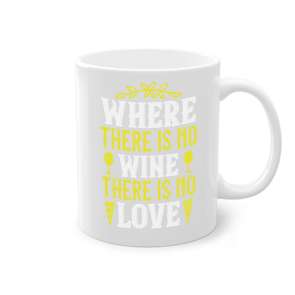 where there is no wine there is no love 220#- wine-Mug / Coffee Cup