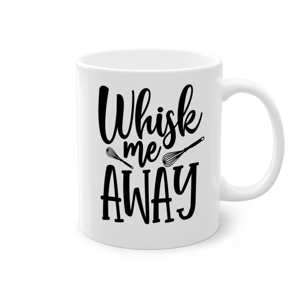 whisk me away 68#- kitchen-Mug / Coffee Cup