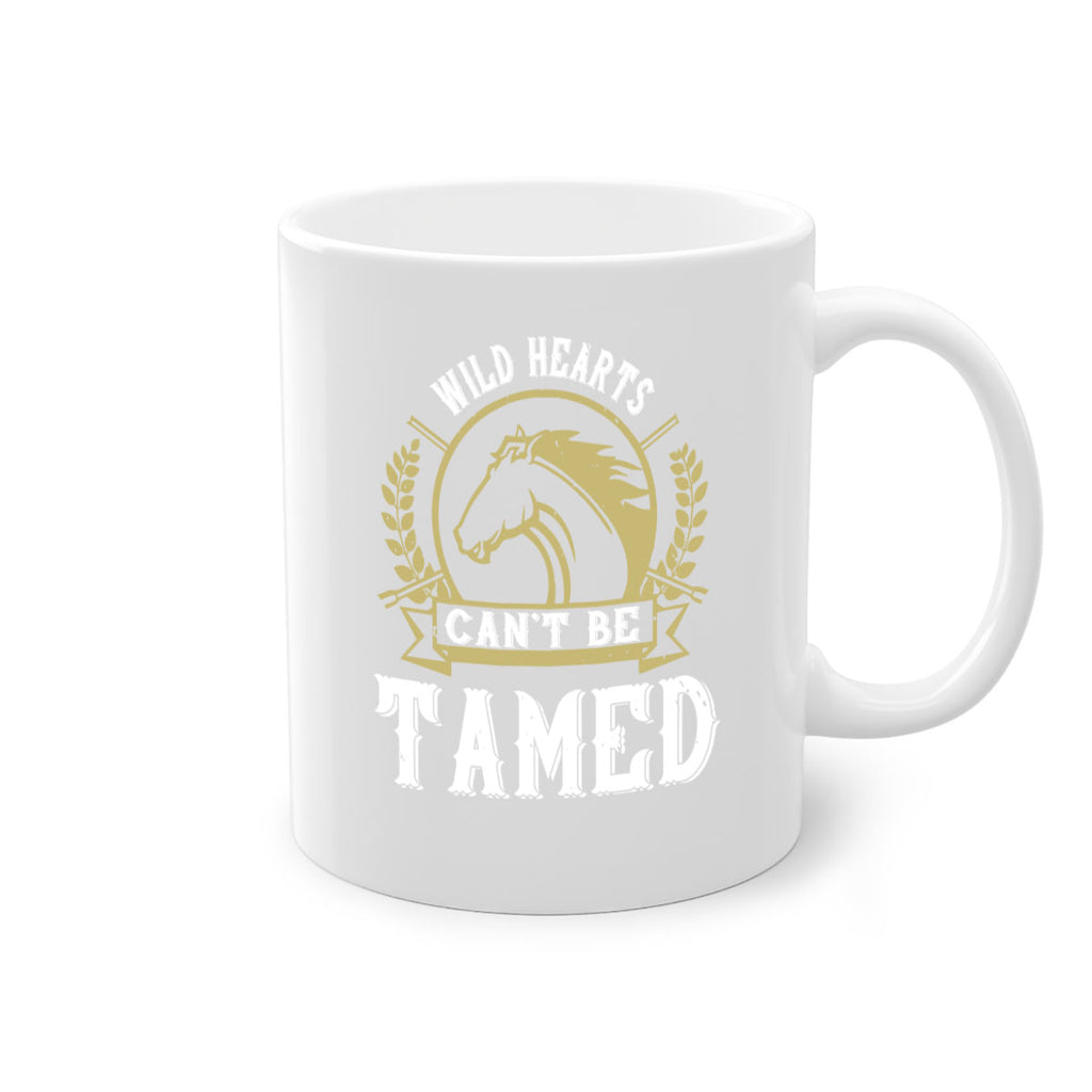 wild hearts can’t be tamed Style 11#- horse-Mug / Coffee Cup