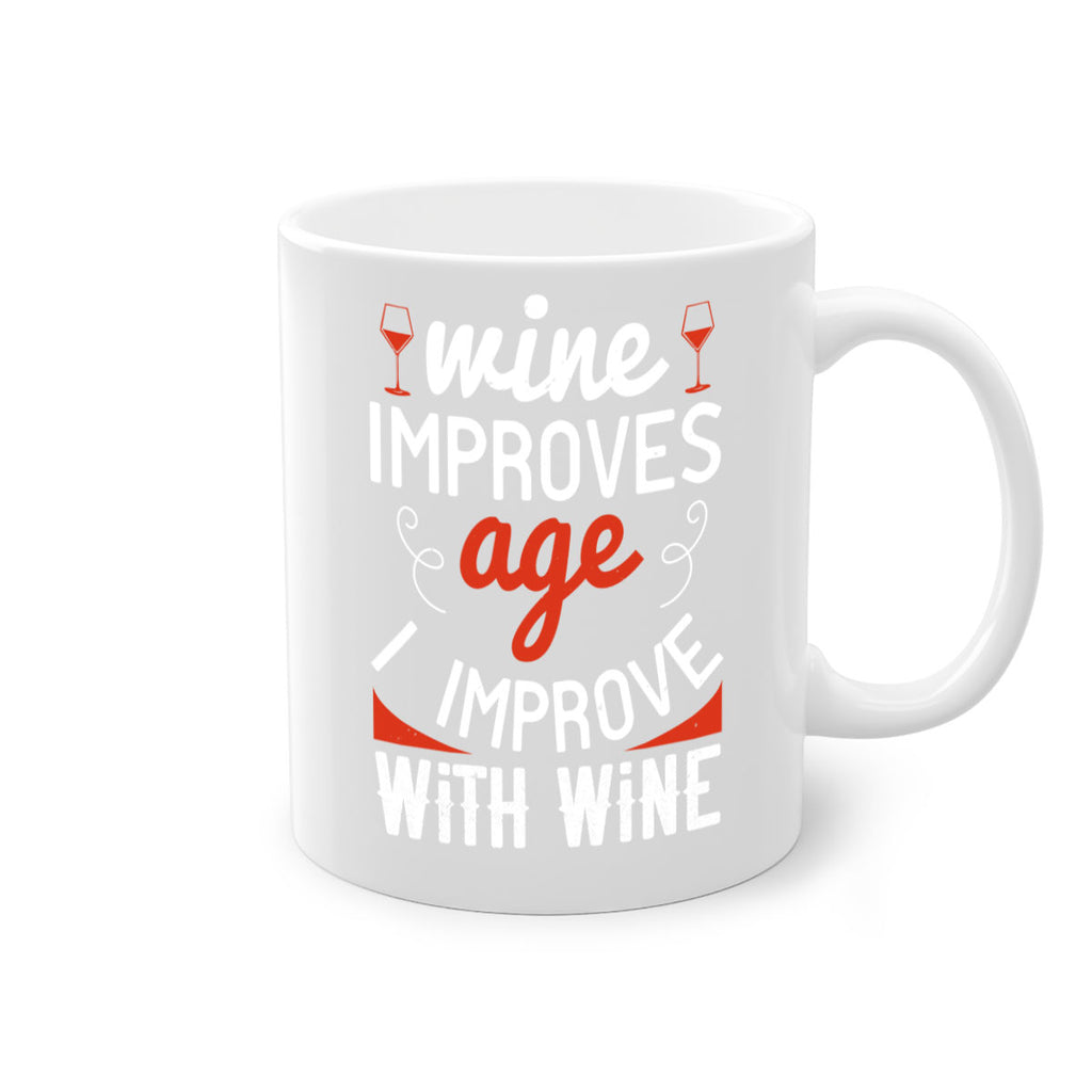 wine improves age i improve with wine 106#- wine-Mug / Coffee Cup