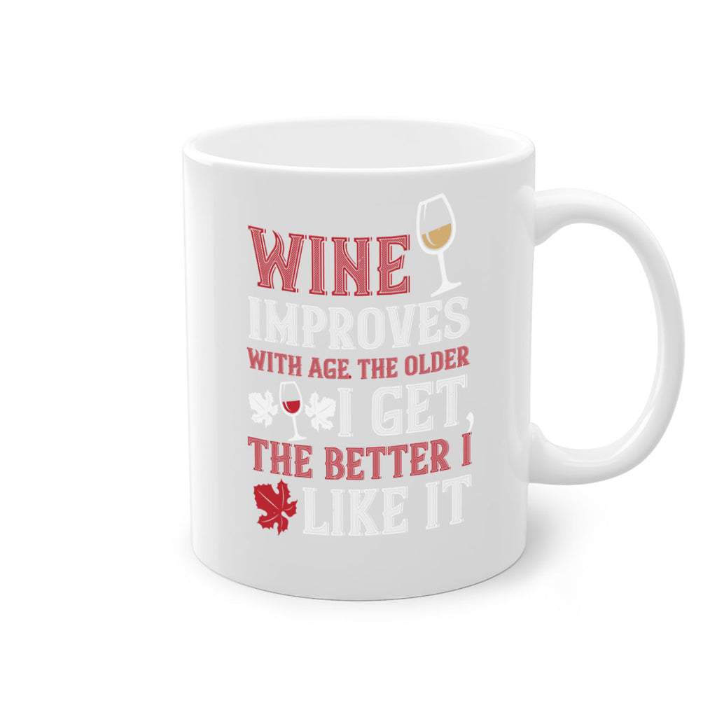 wine improves with age the older 6#- wine-Mug / Coffee Cup