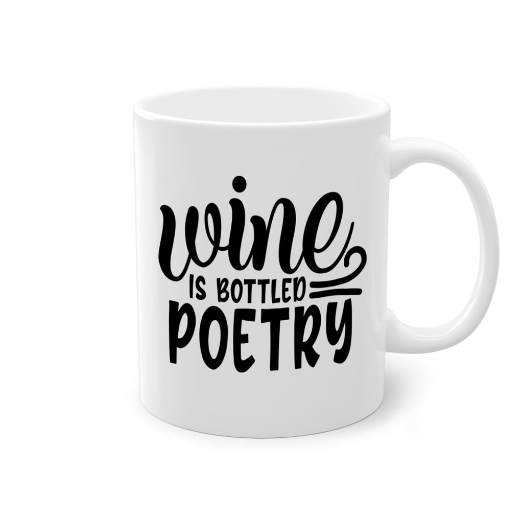 wine is bottled poetry 143#- wine-Mug / Coffee Cup