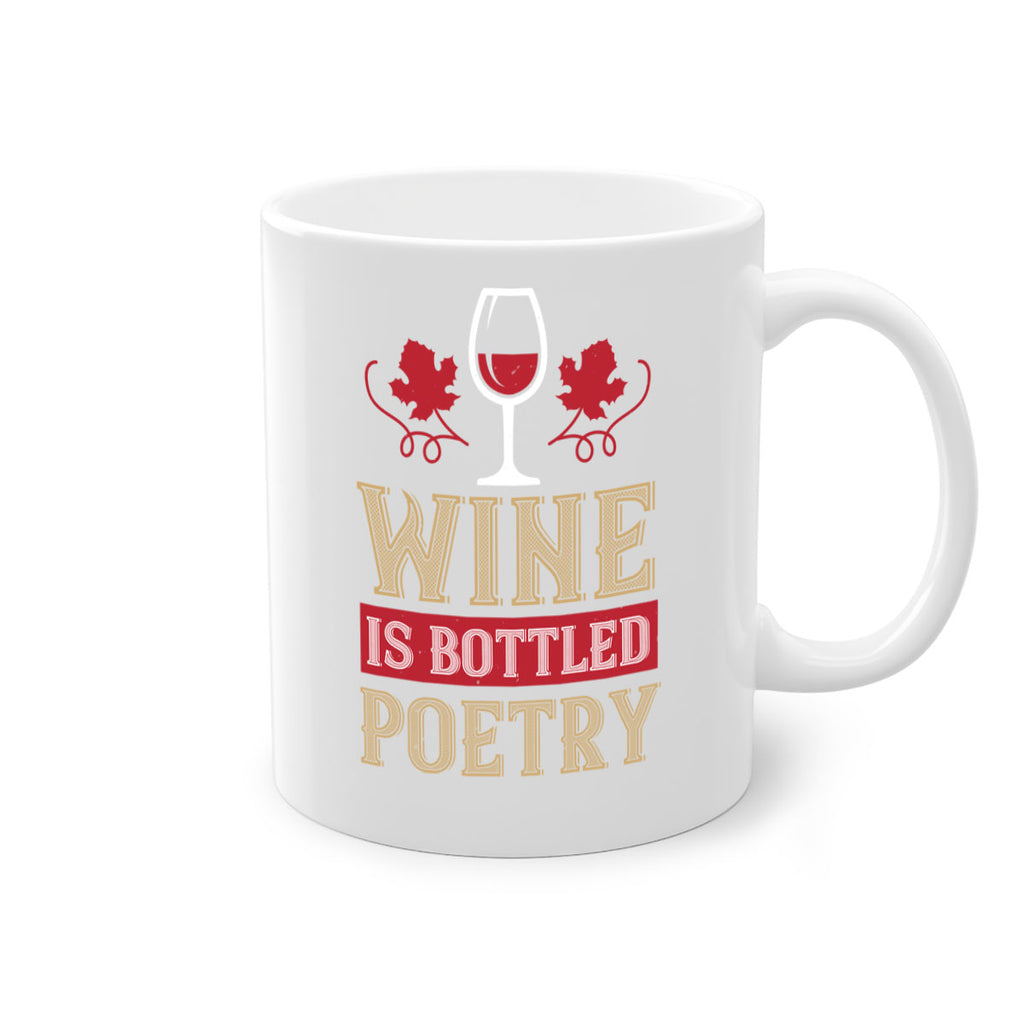 wine is bottled poetry 5#- wine-Mug / Coffee Cup