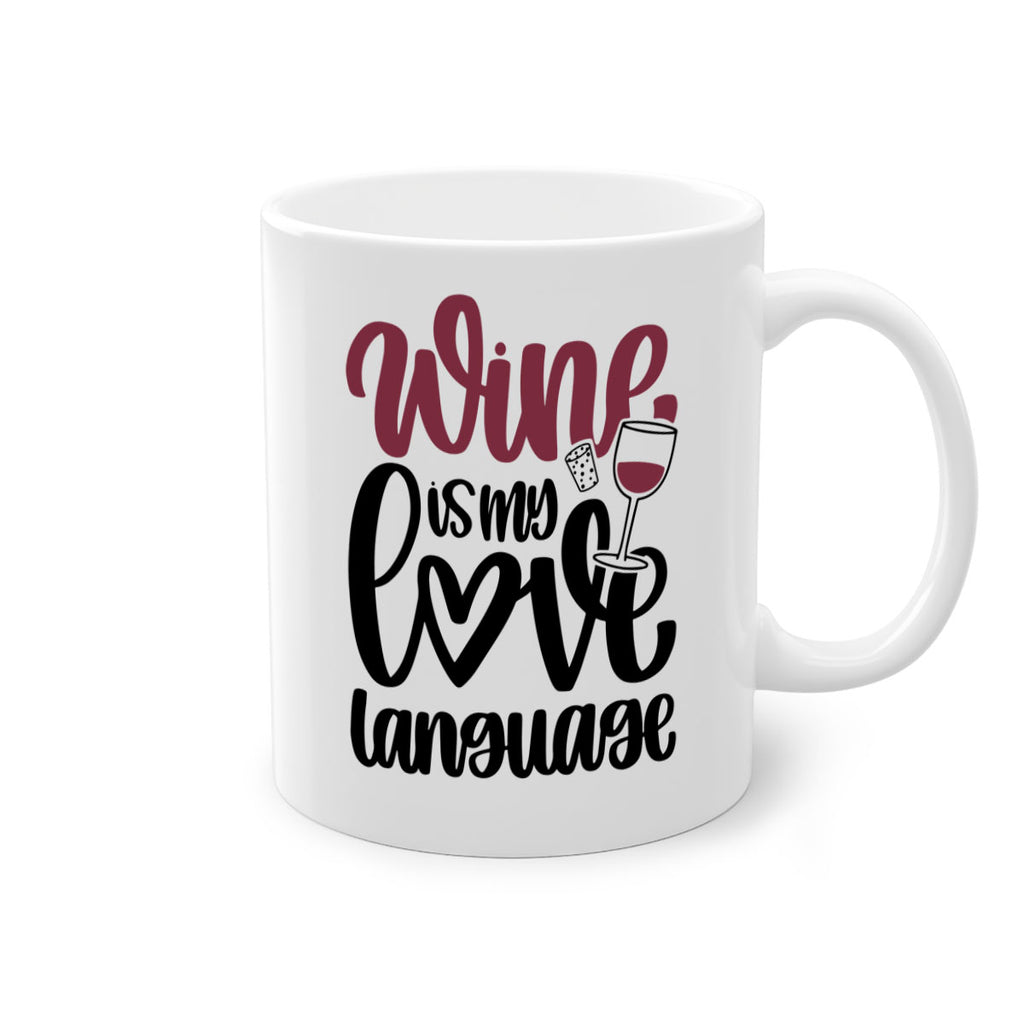 wine is my love language 20#- wine-Mug / Coffee Cup