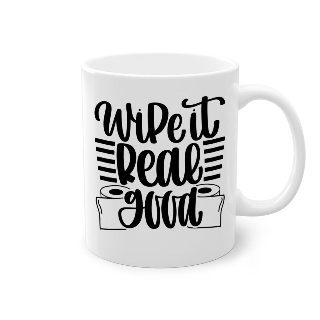 wipe it real good 5#- bathroom-Mug / Coffee Cup