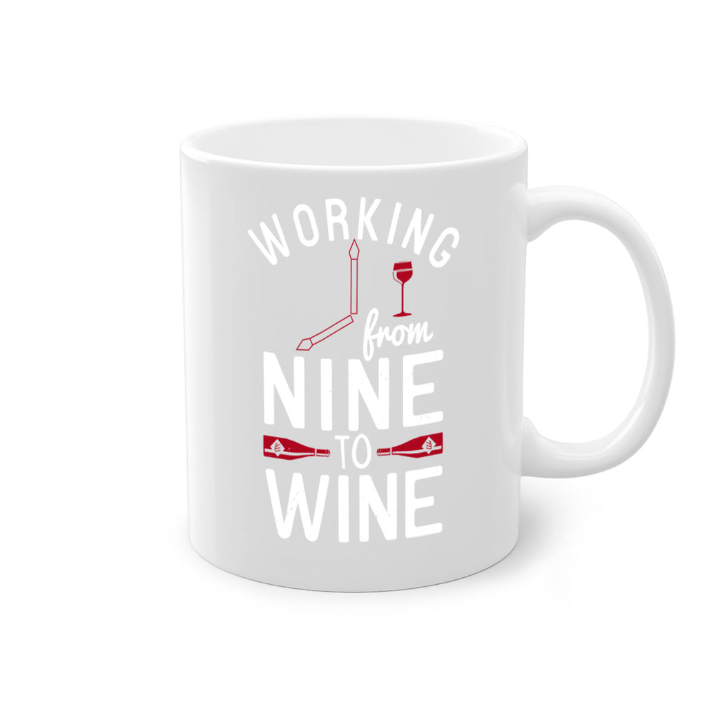 working from nine to wine 104#- wine-Mug / Coffee Cup