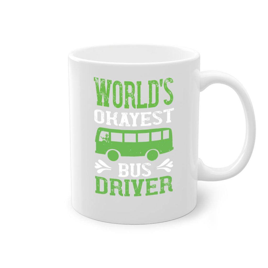 world’s okayest bus driver Style 3#- bus driver-Mug / Coffee Cup