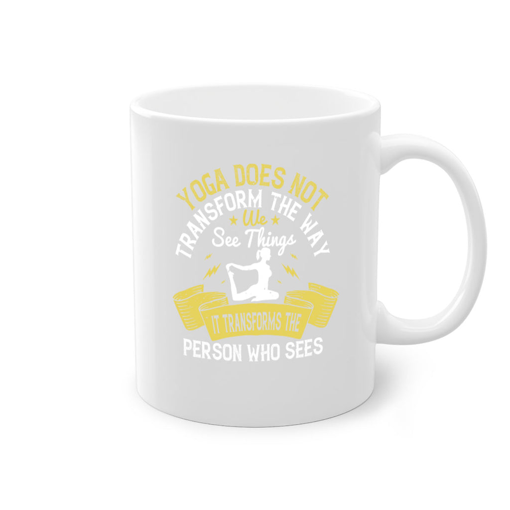 yoga does not transform the way we see things it transforms the person who sees 34#- yoga-Mug / Coffee Cup