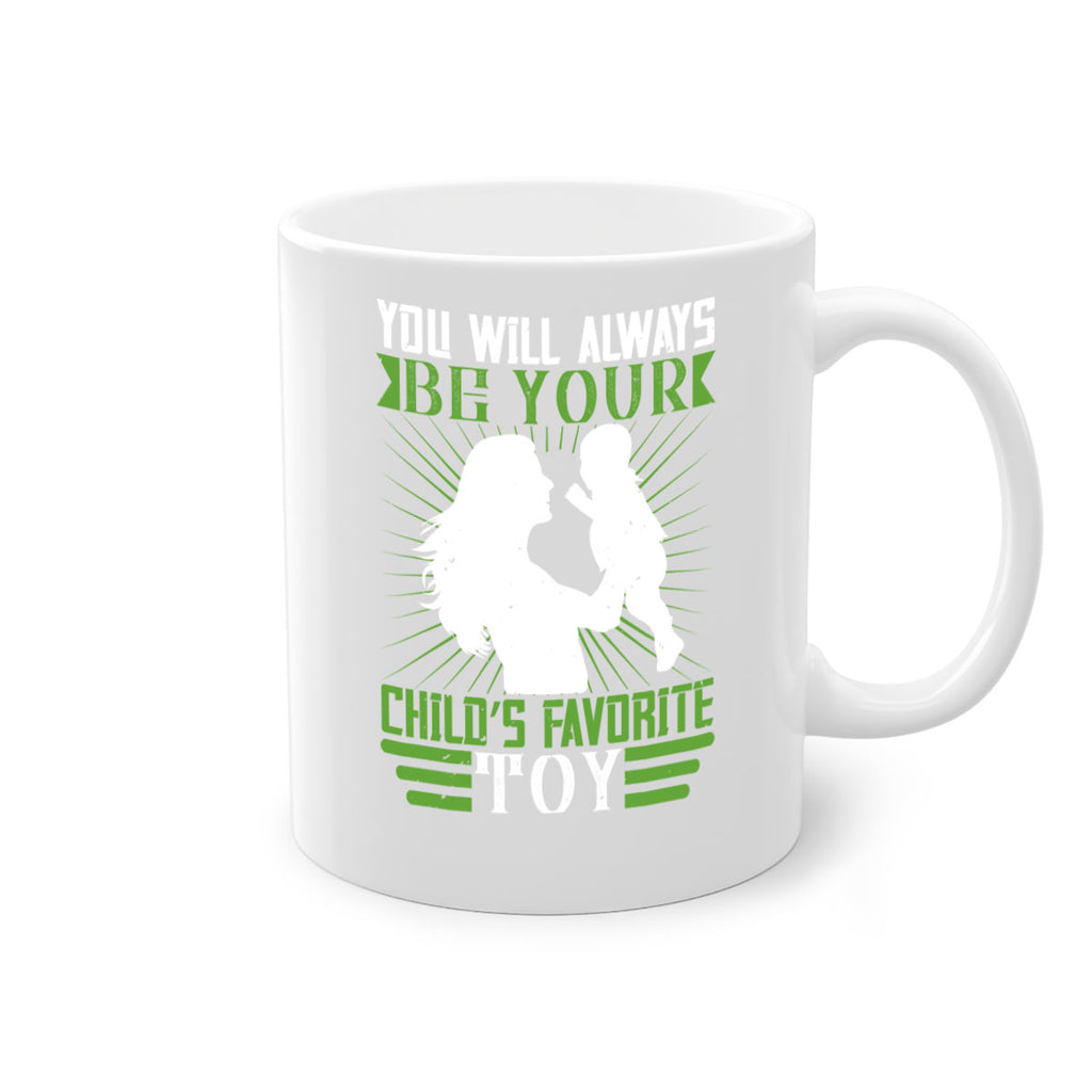 you will always be your child’s favorite toy 5#- parents day-Mug / Coffee Cup