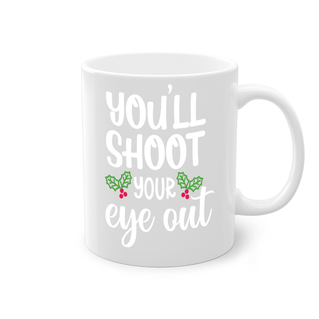 you'll shoot your eye out style 1251#- christmas-Mug / Coffee Cup