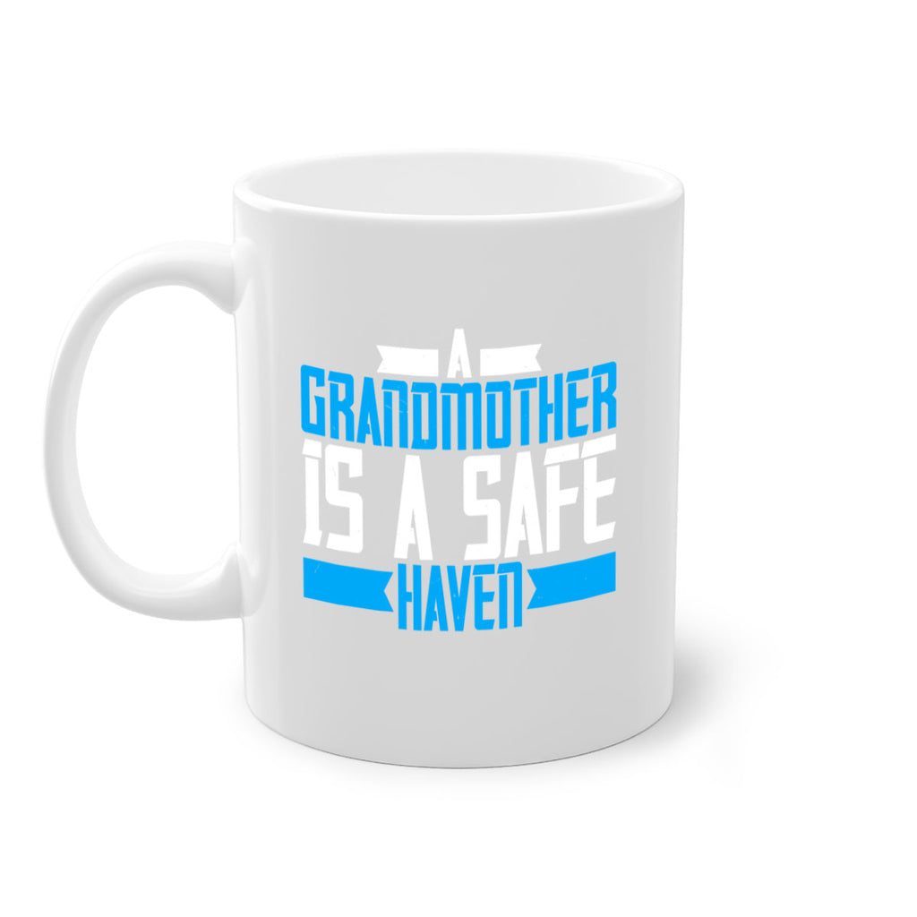 A Grandmother is a safe haven 42#- grandma-Mug / Coffee Cup