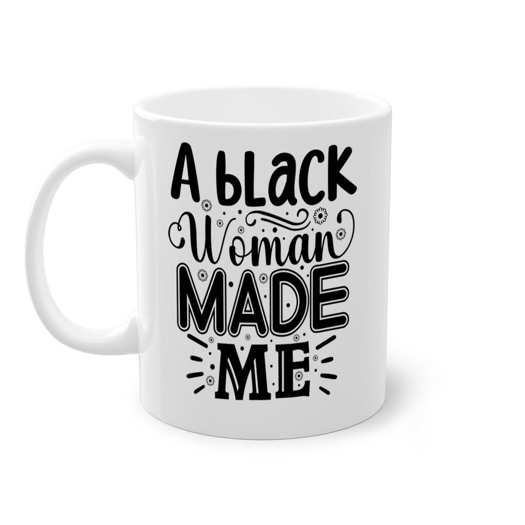 A black woman made me Style 66#- Black women - Girls-Mug / Coffee Cup