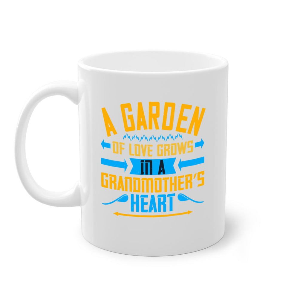 A garden of love grows in a grandmother’s heart 97#- grandma-Mug / Coffee Cup